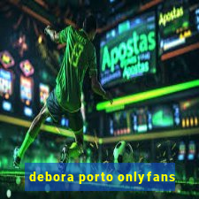 debora porto onlyfans